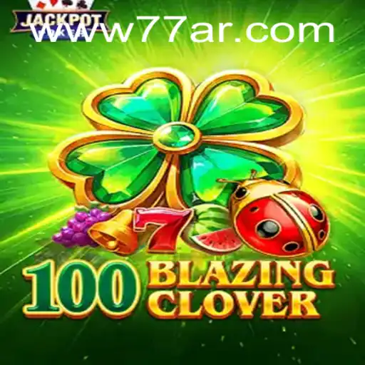 Descubra a Emoção do Jogo 100BlazingClover
